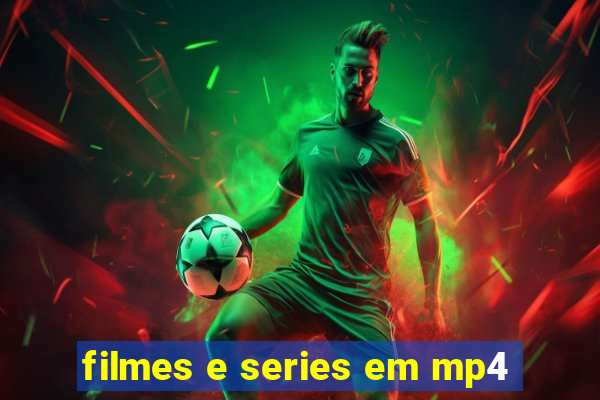 filmes e series em mp4